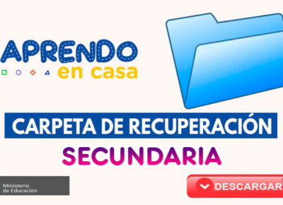 CARPETA DE RECUPERACION SECUNDARIA 2022